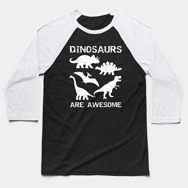 Dinosaurs Are Awesome Baseball T-Shirt by busines_night